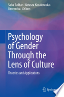 Psychology of Gender Through the Lens of Culture. Theories & Applications