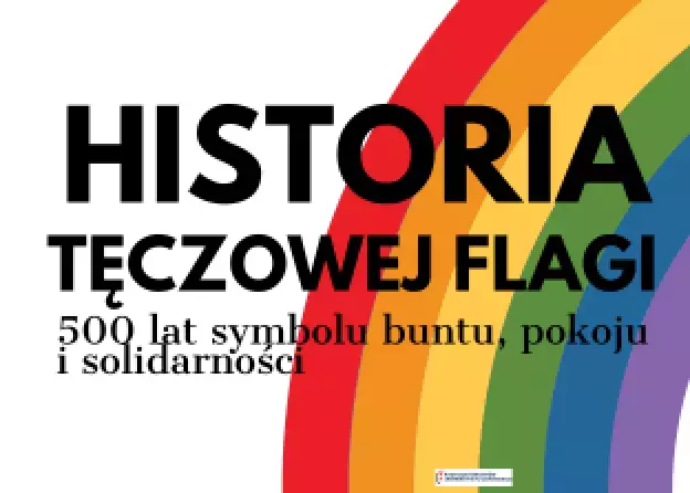 „Historia tęczowej flagi: 500 lat symbolu buntu, pokoju i solidarności” - kolejny wykład z serii „…