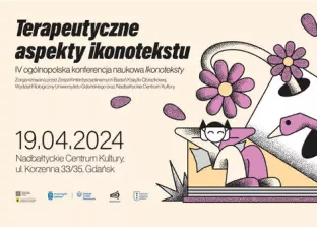 IV ogólnopolska konferencja naukowa Ikonoteksty: Terapeutyczne aspekty ikonotekstu.