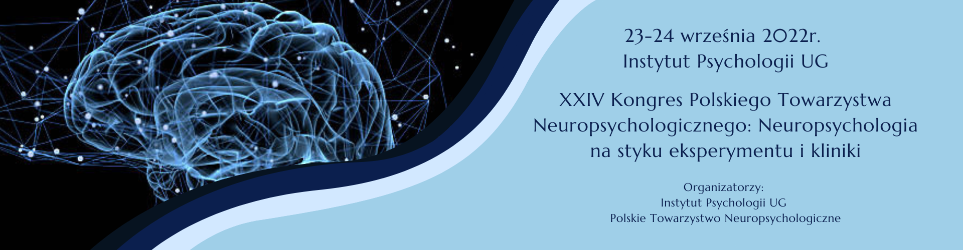 XXIV Kongres Polskiego Towarzystwa Neuropsychologicznego: Neuropsychologia na styku eksperymentu i kliniki