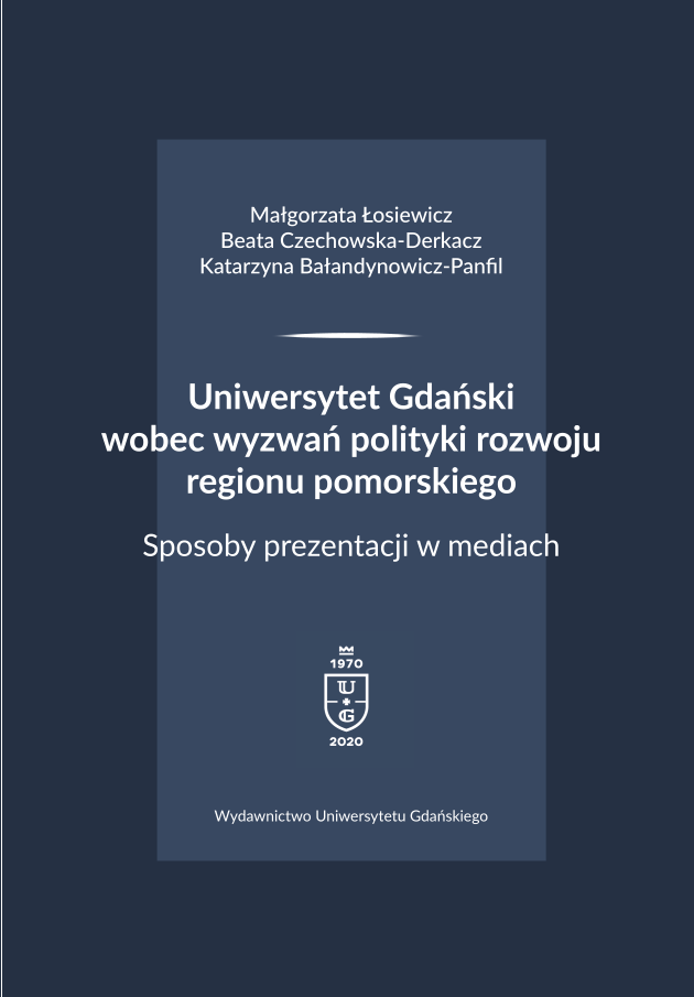 Uniwersytet Gdański wobec wyzwań polityki rozwoju regionu pomorskiego. Sposoby prezentacji w mediach