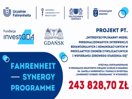 Projekt pt. „Interdyscyplinarny model personalizowanych interwencji behawioralnych i komunikacyjnych w profilaktyce chorób cywilizacyjnych i wspieraniu zdrowego starzenia się” w gronie czterech zwycięskich projektów wybranych do dofinansowania w pierwszej edycji Fahrenheit Synergy Programme