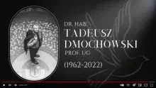 dr hab.Tadeusz Dmochowski, prof. UG (1962-2022)