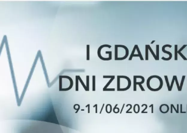 I Gdańskie Dni Zdrowia - konferencja online 9-11.06.2021
