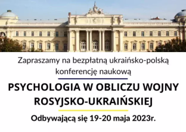 Konferencja "Psychologia w obliczu wojny rosyjsko-ukraińskiej" 2023
