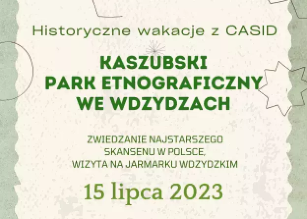 fragment plakatu z informacją o wycieczce 15 lipca: Muzeum – Kaszubski Park Etnograficzny we Wdzydzach