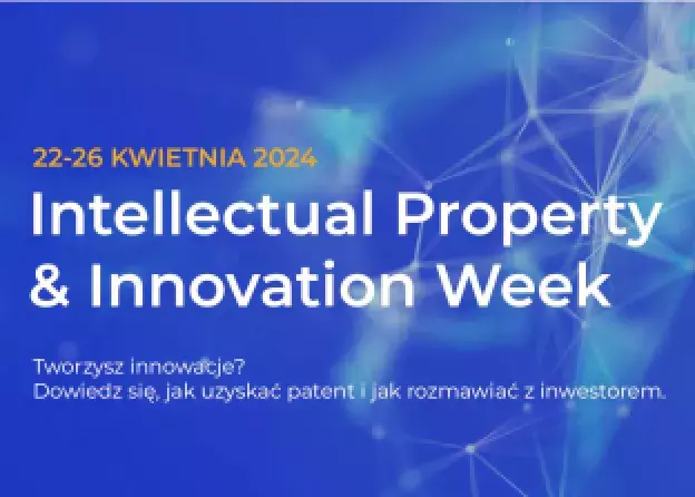 Dzień przedsiębiorczości 25 kwietnia (podczas Intelectual Property and Innovation Week)