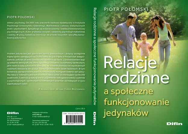 Publikacja książki dra Piotra Połomskiego pt. "Relacje rodzinne a społeczne funkcjonowanie jedynaków"