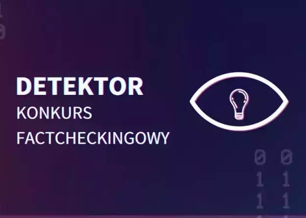 Znajdź fake newsa i wygraj cenne nagrody. Trwa nabór do IV edycji konkursu „DETEKTOR” dla studentów