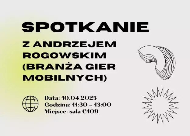Spotkanie z Andrzejem Rogowskim, specjalistą z branży gier mobilnych