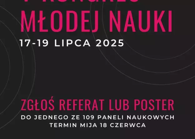 Rejestracja referatów i posterów na V Kongres Młodej Nauki trwa do 18 czerwca!