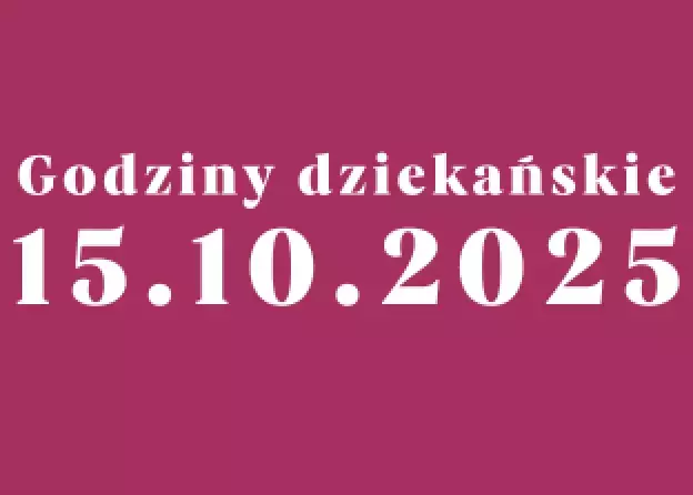 Godziny dziekańskie w dniu 15.10.2025