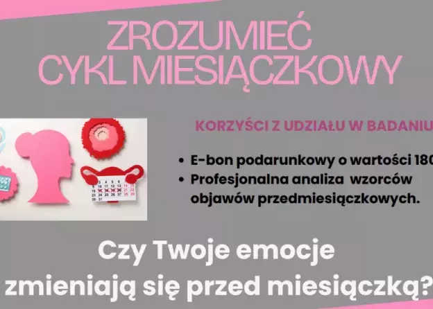 Czy Twoje emocje zmieniają się przed miesiączką? Zaproszenie do udziału w projekcie finansowanym…