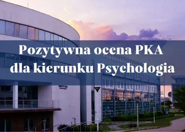 Pozytywna ocena PKA dla kierunku Psychologia.