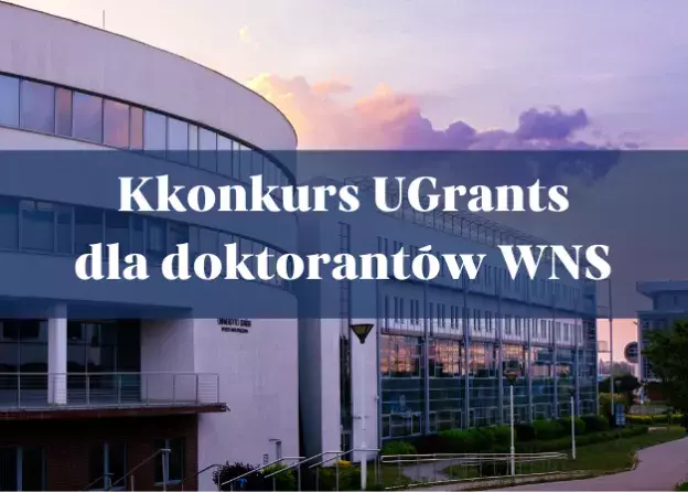 Konkurs UGrants - start dla doktorantów