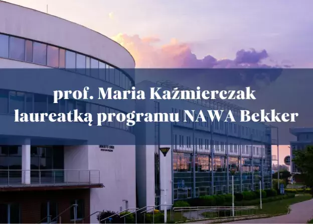 Prof. Maria Kaźmierczak laureatką stypendium…