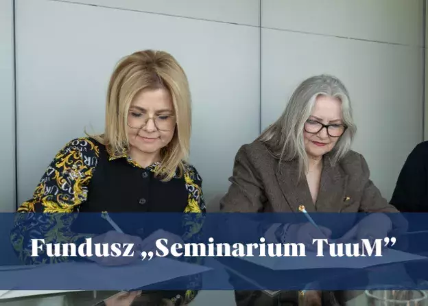 Fundusz „Seminarium TuuM” - nowa inicjatywa na rzecz wspólnoty akademickiej