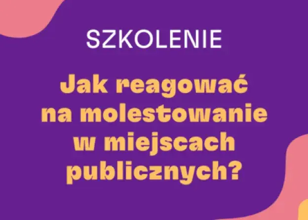 „Jak reagować na molestowanie w przestrzeni…