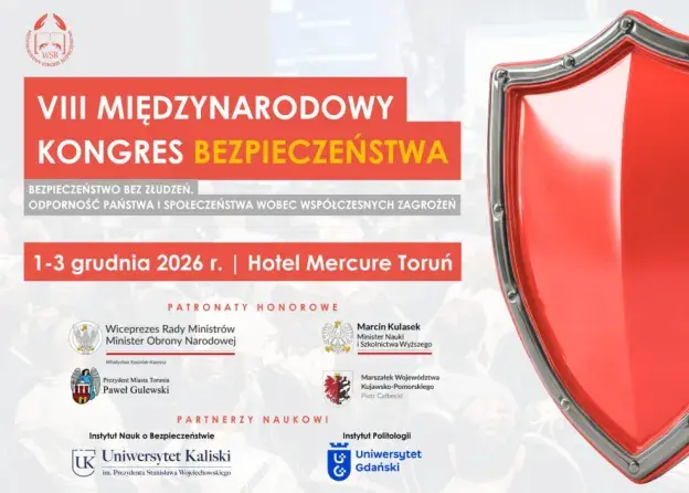 VIII Międzynarodowy Kongres Bezpieczeństwa “Bezpieczeństwo bez złudzeń. Odporność państwa i społeczeństwa wobec współczesnych zagrożeń”