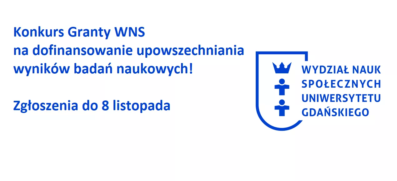 Konkurs Granty WNS na dofinansowanie upowszechniania wyników badań naukowych! Zgłoszenia do 8 listopada