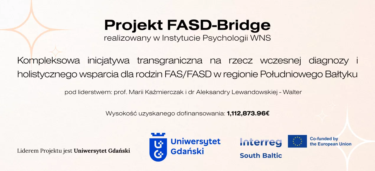 Projekt FASD-Bridge realizowamy w instytucie psychologii UG