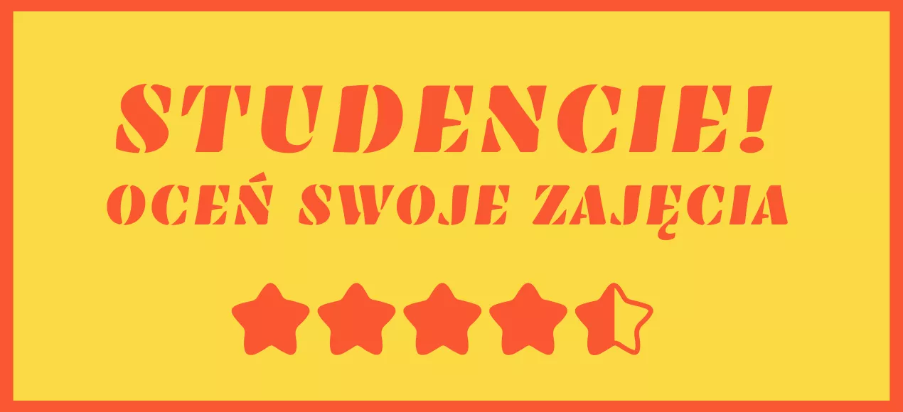 STUDENCIE! OCEŃ SWOJE ZAJĘCIA