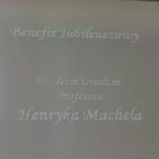 Benefis jubileuszowy prof. H. Machela